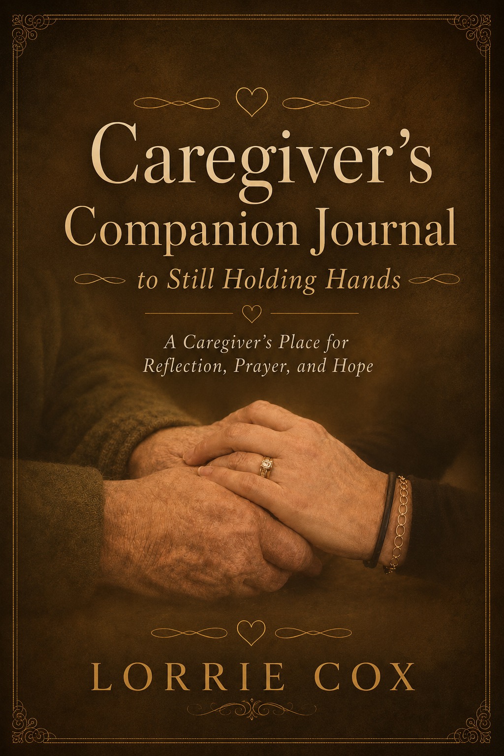 Caregiver's Companion Journal to Still Holding Hands cover, showing two pairs of hands clasped together